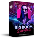 Ghosthack - Big Room Essentials