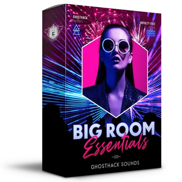 Ghosthack - Big Room Essentials