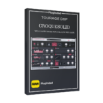 Tourage DSP Croquesolid audio plugin interface showing creative distortion and sound design controls