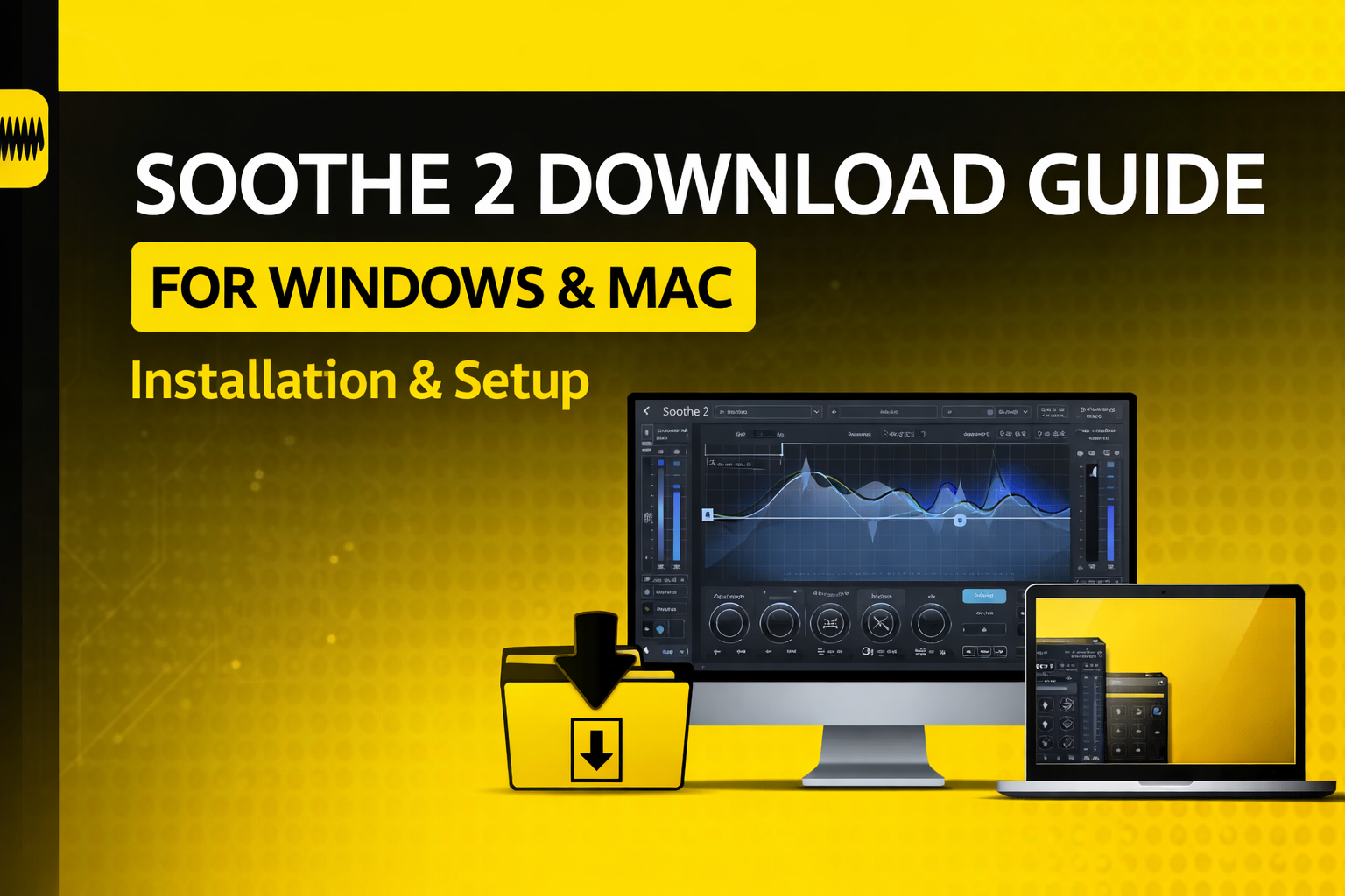 Soothe 2 Download Guide for Windows & Mac